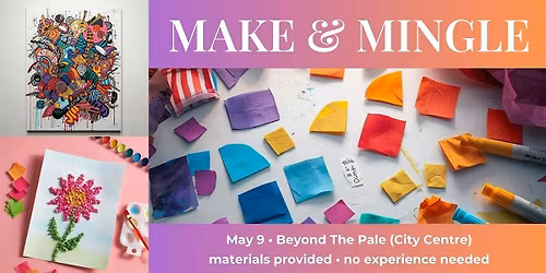 Make & Mingle: Soft Blooms  (No Experience Needed)