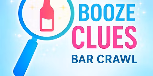 Booze clues Bar crawl