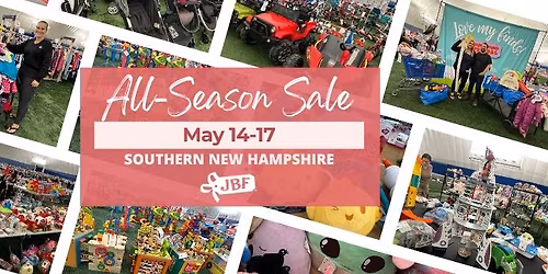 May 14-17 - JBF Southern New Hampshire Sale ~Hampshire Dome, Milford NH