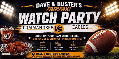 Commanders vs Eagles Watch Party at Dave & Buster\u2019s Fairfax!