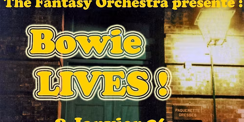 The Fantasy Orchestra Presents: BOWIE LIVES