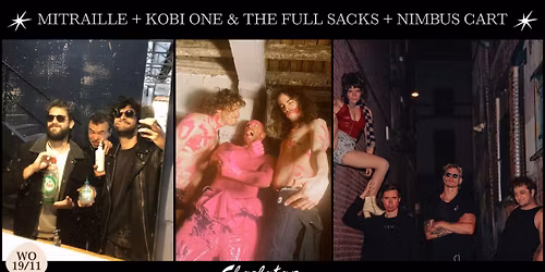 MITRAILLE + KOBI ONE & THE FULL SACKS + NIMBUS CART