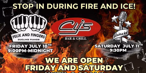 Fire and Ice Weekend Events at Cy's! 