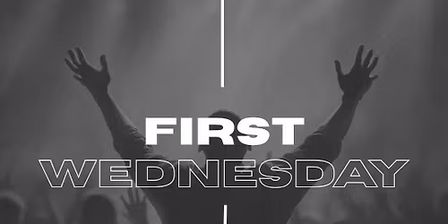 First Wednesday Service