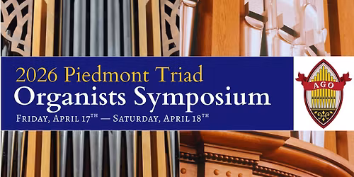 2026 Piedmont Triad Organists Symposium