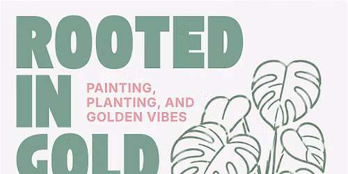 Rooted In Gold