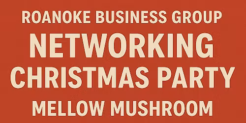 Roanoke Business Group Networking Christmas Party! \ud83c\udf85\u2728