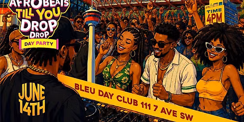 AFROBEATS TILL YOU DROP - DAY PARTY \u2600\ufe0f