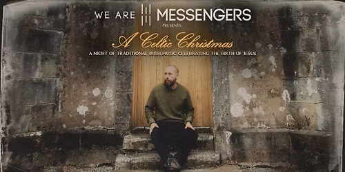 We Are Messengers - A Celtic Christmas - Wooster, OH