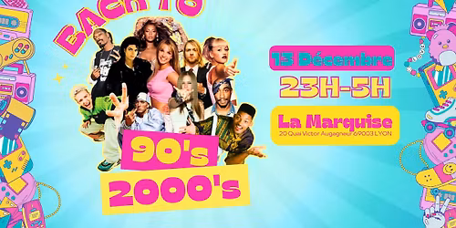 BACK TO 90'S\/2000'S : LE 13 D\u00c9CEMBRE \u00c0 LA MARQUISE
