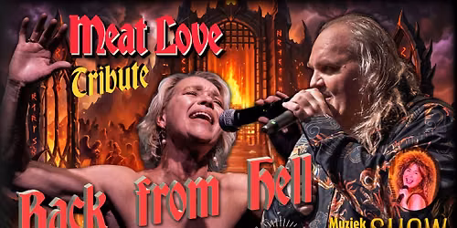 🎸 MEAT LOAF Tribute – “BACK from HELL” 🔥 — burgemeester Brokxlaan 8-76, 5041 SB Tilburg Tilburg, Netherlands