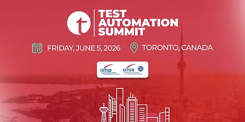 Test Automation Summit | Toronto — Toronto Ontario Canada