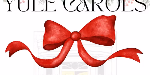 Yule Carols! Celebrate the Winter Festivals at the Chapel