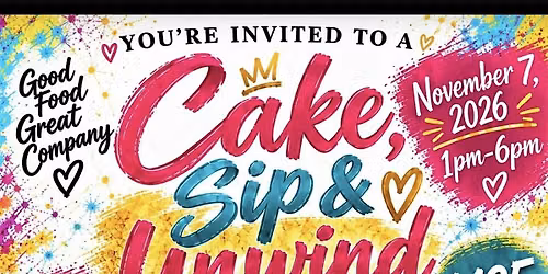 Cake,Sip & Unwind