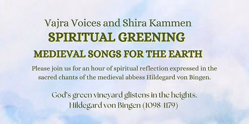 Spiritual Greening: Medieval Music of Hildegard von Bingen