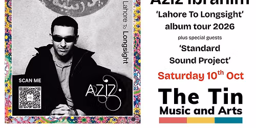 Aziz Ibrahim 'Lahore to Longsight' Full Band Tour 2026 @The Tin, Coventry