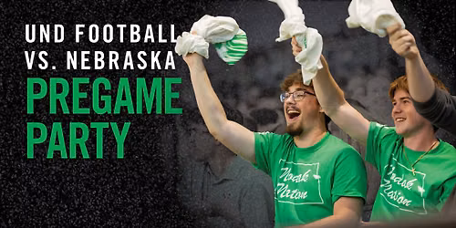 UND Football Pregame Party | UND v. Nebraska