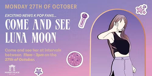 Meet & Greet with K-Pop Luna Moon