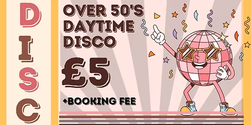 over 50's daytime disco 