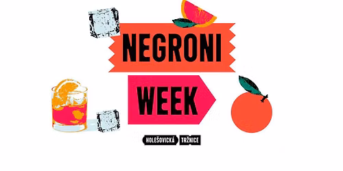 NEGRONI WEEK v Hole\u0161ovick\u00e9 tr\u017enici