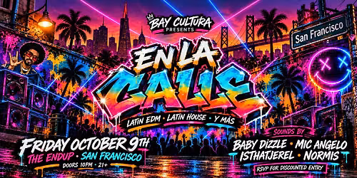 EN LA CALLE | LATIN EDM y M\u00c1S | THE ENDUP SF | FLEET WEEK 10PM