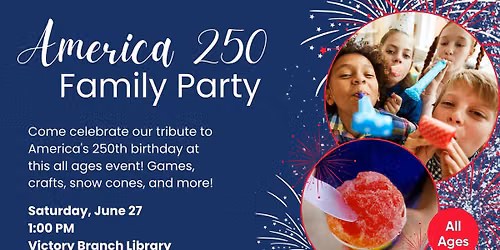 America 250 Family Party
