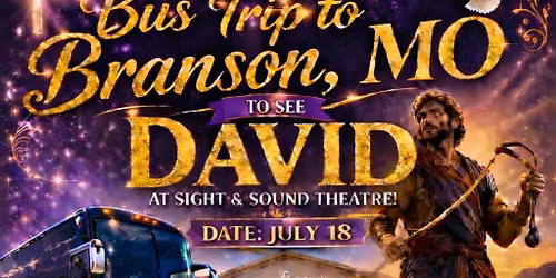 LJT Day Trip: DAVID at Sight & Sound Theatre
