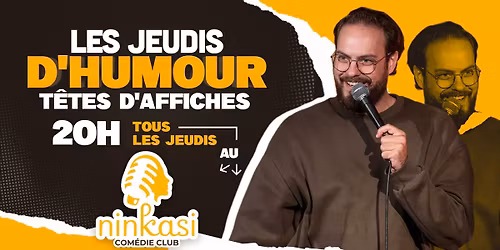 Jeudis T\u00eates d'affiches | Ninkasi Com\u00e9die Club