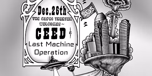 CEED & Last Machine Operation - Live At Capri
