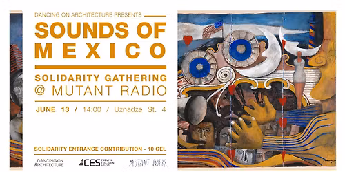 DOA Presents "Sounds Of Mexico" \/ Solidarity Gathering @ Mutant Radio