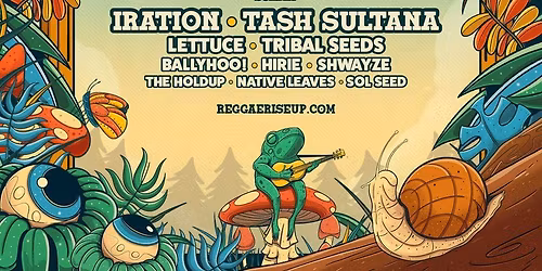 Reggae Rise Up Oregon: Iration  Tash Sultana & Lettuce - Sunday