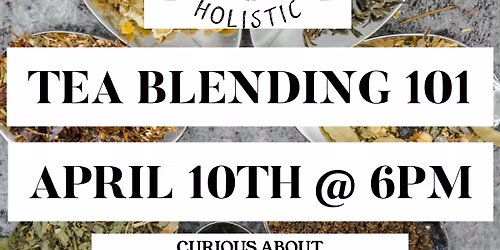 Tea Blending 101