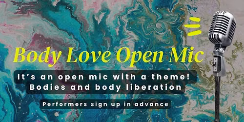 Body Love Open Mic