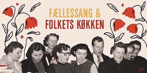 F\u00e6llessang & Folkets K\u00f8kken: Arbejdersangbogens ud\u00f8delige 