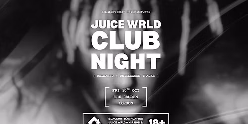 Juice WRLD Appreciation Night - London \ud83c\udf83