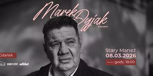 MAREK DYJAK | 08.03.2026 | Stary Mane\u017c
