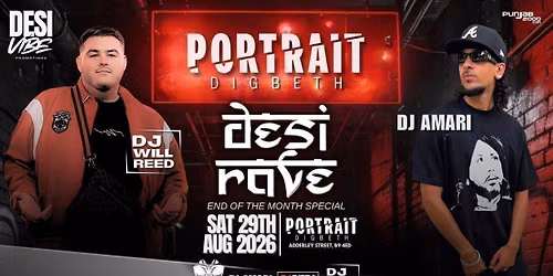 DESI VIBE - PRESENTS DESI RAVE , DJ AMARI, SAJ COBRA, WILL REED & DJ DIPPA LIVE