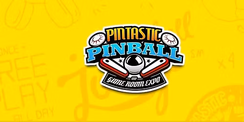 Pintastic Pinball and Game Room Expo