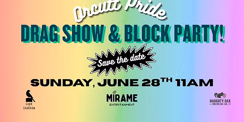 \ud83c\udf08Orcutt Pride Drag Show & Block Party