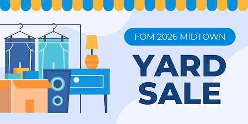 2026 Midtown Yard Sale | Friends of Midtown