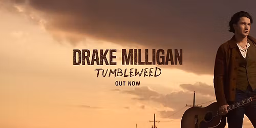 Drake Milligan - Monterrey Country Fest