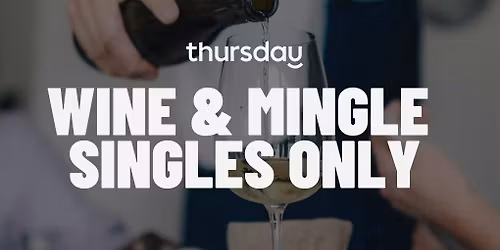 THURSDAY | Wine & Mingle Singles Only City Cellars (21+) | Houston