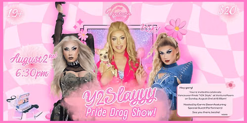 Y2Slayyy Vancouver Pride Drag Show!
