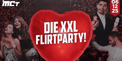 DIE XXL FLIRT PARTY | Musiccenter Trockau | 06.12