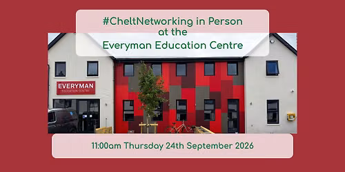 #CheltNetworking in Person at the Everyman Education Centre