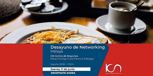 KCN Desayuno de Networking M\u00e1laga - 11 de junio