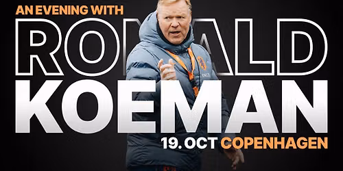 Ronald Koeman \u2013 LIVE in Copenhagen 