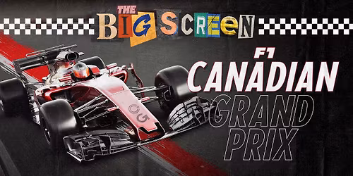 Canadian Grand Prix \ud83c\udfc1FREE\ud83c\udfc1 Outdoor Screening 
