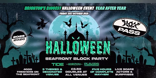 HALLOWEEN SEAFRONT BLOCK PARTY 31.10.25 \/ 3 VENUES \/ 3000 STUDENTS - ONE HALLOWEEN EVENT