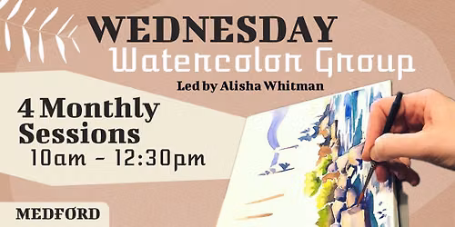 MEDFORD Wednesday Watercolor Group at Central Art